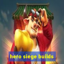 hero siege builds